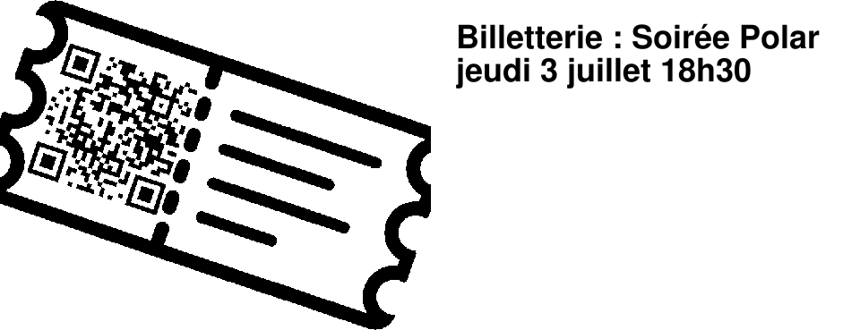 Billetterie : Soir�e Polar jeudi 3 juillet 18h30