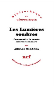 Les Lumi�res sombres&nbsp;: Comprendre la pens�e n�or�actionnaire