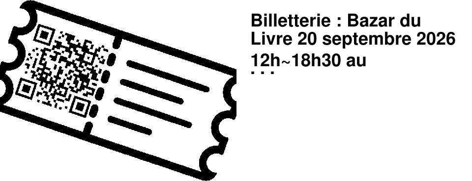 Billetterie : Bazar du Livre 20 septembre 2026 12h~18h30 au Bazarnaom